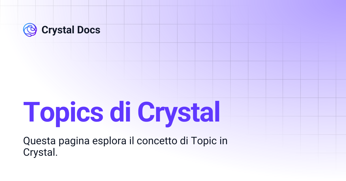 Topics di Crystal | Italiano | Crystal Docs